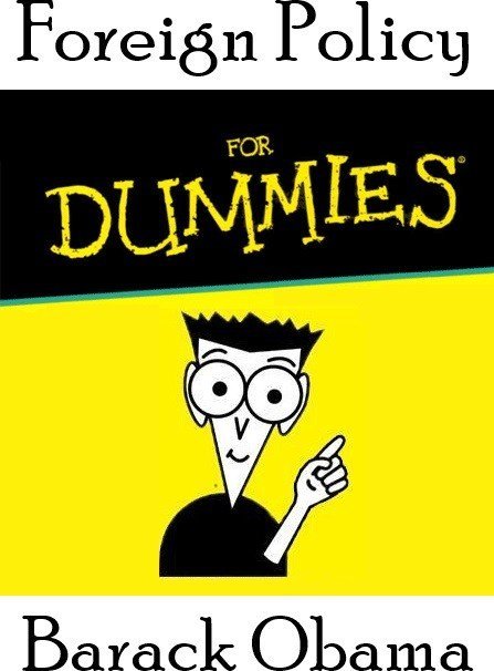 Foreign Policy for Dummies by Barack Obama