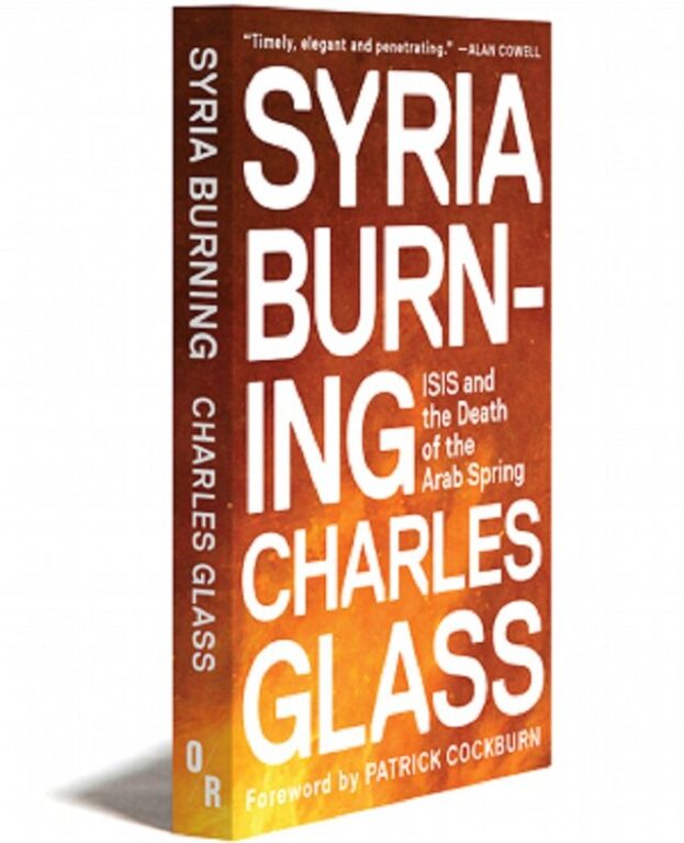 Syria Burning, Chapter One by Charles Glass